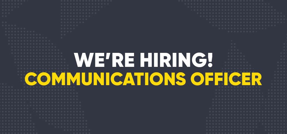 We're Hiring! Communications Officer